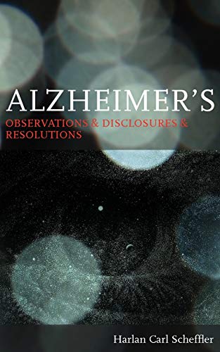 Alzheimer's Observations & Disclosures & Resolutions [Paperback]