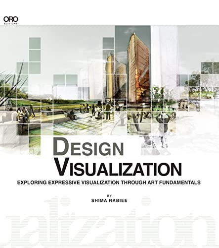 DESIGN VISUALIZATION Exploring Expressive Visualization Through Art Fundamental [Paperback]