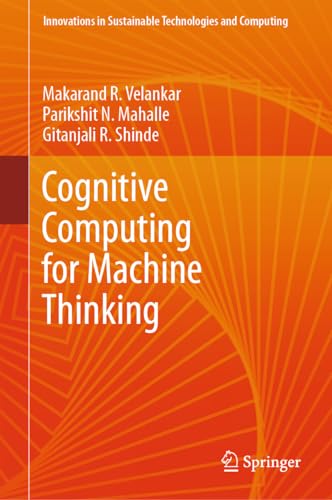 Cognitive Computing for Machine Thinking [Hardcover]