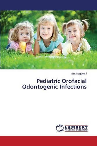 Pediatric Orofacial Odontogenic Infections [Paperback]