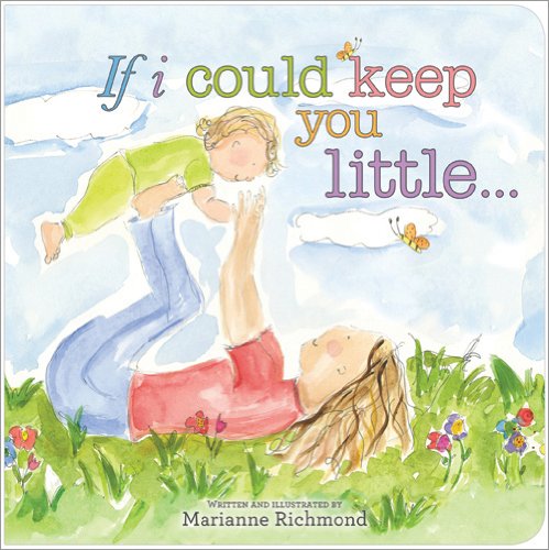 If I Could Keep You Little... [Hardcover]