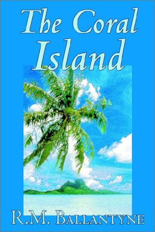 The Coral Island [Hardcover]