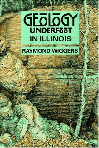 Geology Underfoot In Illinois [Paperback]