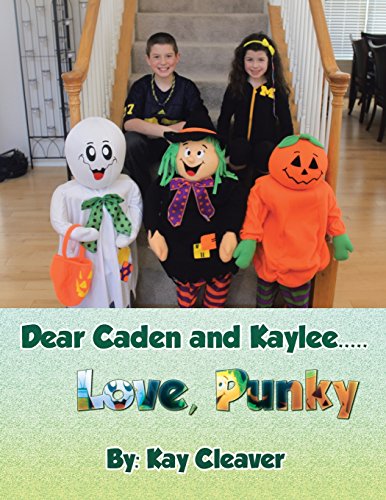 Dear Caden and Kaylee... . . Love, Punky [Paperback]