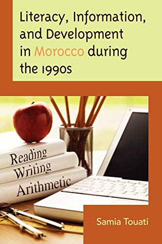 Literacy, Information, and Development in Morocco during the 1990s [Paperback]