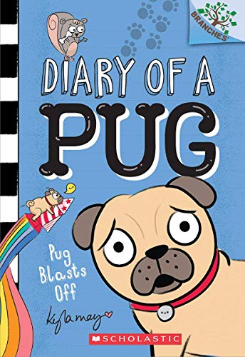 Pug Blasts Off: A Branches Book (Diary of a Pug #1) [Paperback]