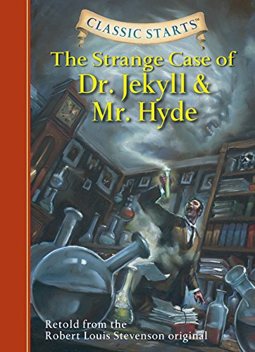 Classic Starts}}}: The Strange Case of Dr. Jekyll and Mr. Hyde [Hardcover]