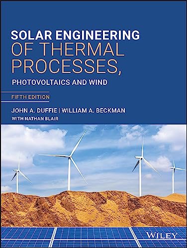 Solar Engineering of Thermal Processes, Photovoltaics and Wind [Hardcover]