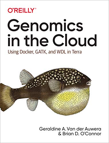 Genomics in the Cloud Using Docker, GATK, and WDL in Terra [Paperback]