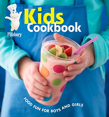 Pillsbury Kids Cookbook: Food Fun for Boys and Girls [Hardcover]