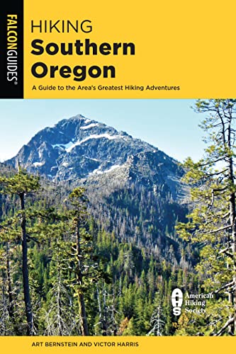 Hiking Southern Oregon: A Guide to the Area's Greatest Hikes [Paperback]