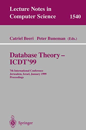 Database Theory - ICDT'99: 7th International Conference, Jerusalem, Israel, Janu [Paperback]