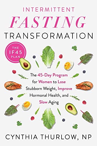 Intermittent Fasting Transformation: The 45-Day Program for Women to Lose Stubbo [Paperback]