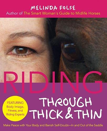 Riding Through Thick and Thin: Make Peace with Your Body and Banish Self-Doubt-- [Paperback]