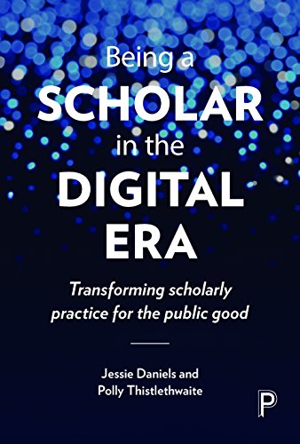 Being a Scholar in the Digital Era Transforming Scholarly Practice for the Publ [Hardcover]