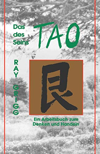 Das Tao Des Seins Ein Arbeitsbuch Zum Denken Und Handeln  The Tao Of Being (sp [Paperback]