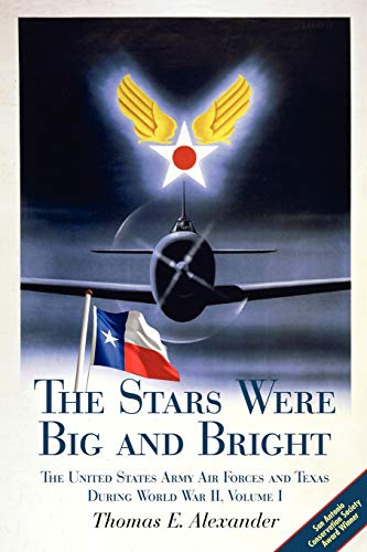 The Stars Were Big And Bright, Volume I The United States Army Air Forces And T [Paperback]