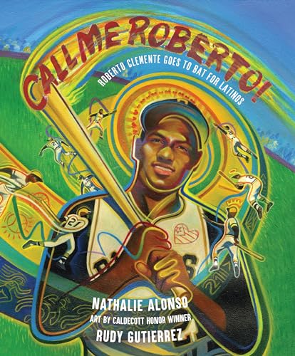 Call Me Roberto!: Roberto Clemente Goes to Bat for Latinos [Hardcover]