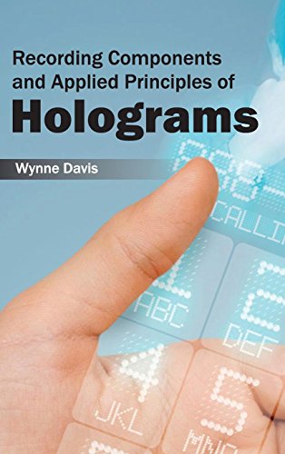 Recording Components And Applied Principles Of Holograms [Hardcover]