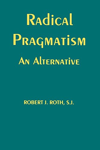 Radical Pragmatism An Alternative [Paperback]