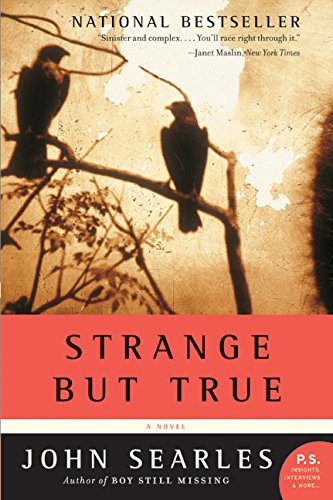 Strange but True: A Novel [Paperback]