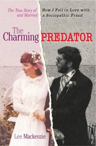 The Charming Predator: The True Story of How I Fell in Love with and Married a S [Paperback]