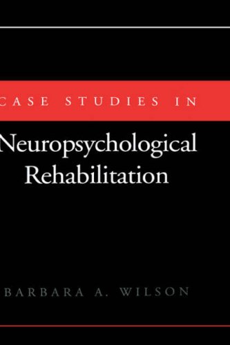 Case Studies in Neuropsychological Rehabilitation [Hardcover]