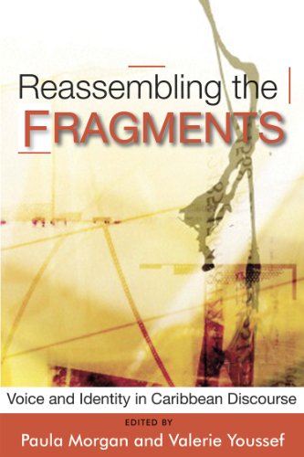 Reassembling The Fragments Voice And Identity In Caribbean Discourse [Paperback]