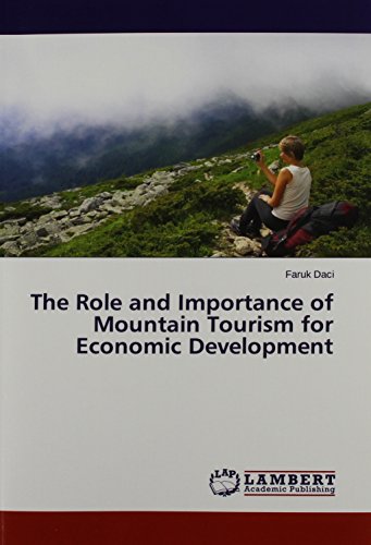 The Role And Importance Of Mountain Tourism For Economic Development [Paperback]