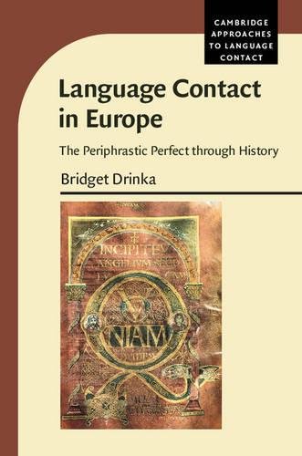 Language Contact in Europe The Periphrastic Perfect through History [Hardcover]