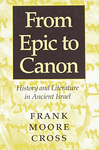 From Epic to Canon History and Literature in Ancient Israel [Paperback]