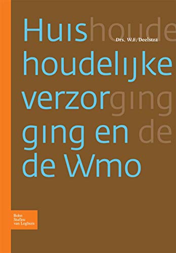 Huishoudelijke verzorging en de Wmo [Paperback]