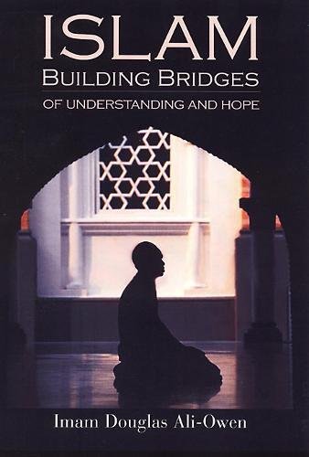 Islam Building Bridges Of Understanding [Paperback]