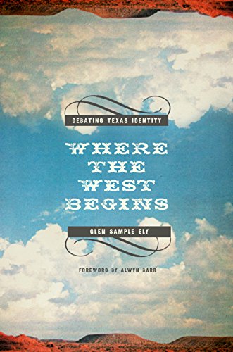 Where the West Begins : Debating Texas Identity [Paperback]