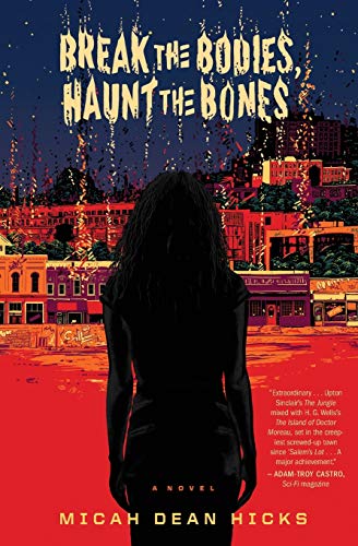 Break the Bodies, Haunt the Bones [Paperback]