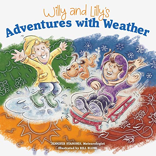 Willy and Lilly's Adventures with Weather [Paperback]