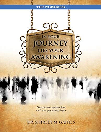 In Your Journey Lies Your Aakening The Workbook [Paperback]