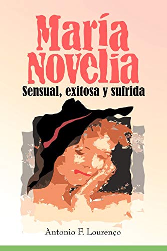 Mara Novelia Sensual, Exitosa Y Sufrida (spanish Edition) [Paperback]