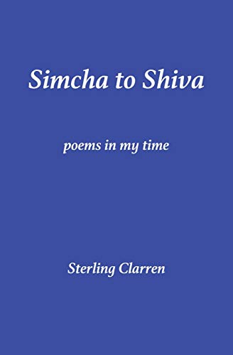 Simcha to Shiva  Poems in My Time [Paperback]