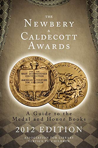 The Nebery and Caldecott Aards A Guide to the Medal and Honor Books [Paperback]