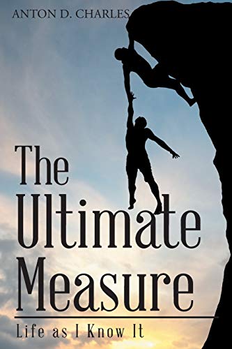 The Ultimate Measure - Life As I Kno It [Paperback]