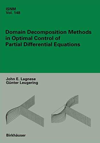 Domain Decomposition Methods in Optimal Control of Partial Differential Equation [Hardcover]