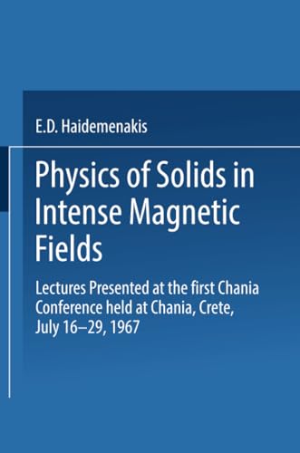 Physics of Solids in Intense Magnetic Fields: Lectures presented at the First Ch [Paperback]