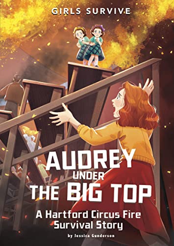 Audrey Under the Big Top: A Hartford Circus Fire Survival Story [Paperback]