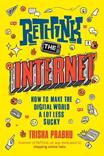 ReThink the Internet: How to Make the Digital World a Lot Less Sucky [Paperback]