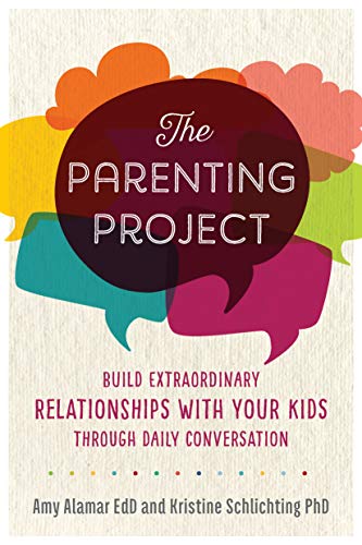 The Parenting Project: Build Extraordinary Relationships With Your Kids Through  [Paperback]