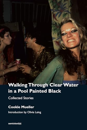 Walking Through Clear Water in a Pool Painted Black, new edition: Collected Stor [Paperback]