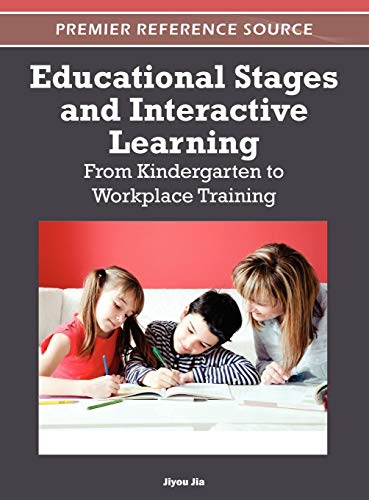 Educational Stages and Interactive Learning From Kindergaarten to Workplace Tra [Hardcover]