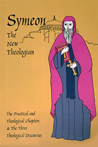 Symeon The Ne Theologian The Theological And Practical Treatises And The Three [Paperback]