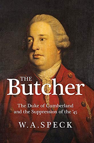 The Butcher The Duke of Cumberland and the Suppression of the &3945 (Second E [Paperback]